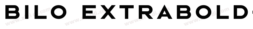Bilo ExtraBold字体转换 Bilo ExtraBold字体转换